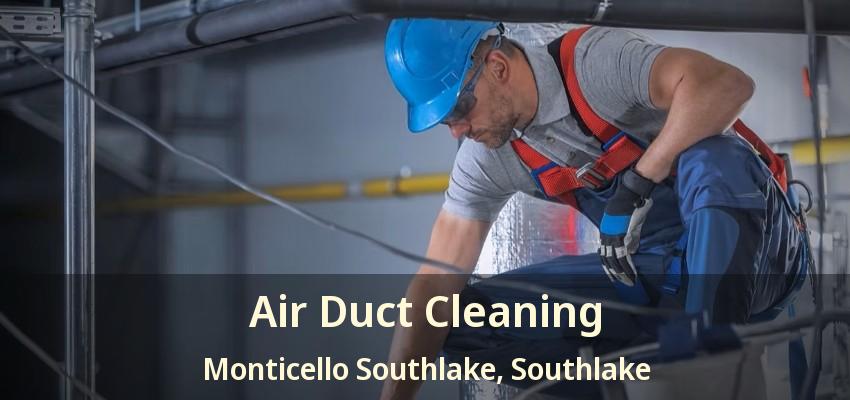 Air Duct Cleaning Monticello Southlake, Southlake - TX