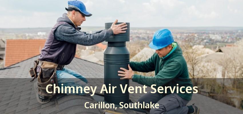 Chimney Air Vent Services Carillon, Southlake - TX