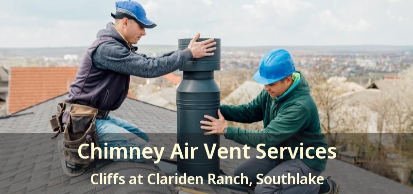 Chimney Air Vent Services Cliffs at Clariden Ranch, Southlake - TX