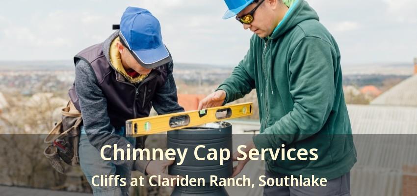 Chimney Cap Services Cliffs at Clariden Ranch, Southlake - TX