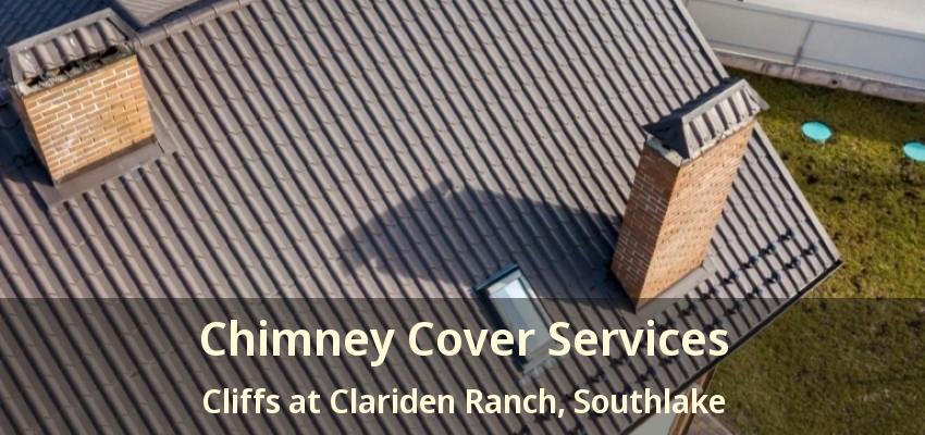 Chimney Cover Services Cliffs at Clariden Ranch, Southlake - TX