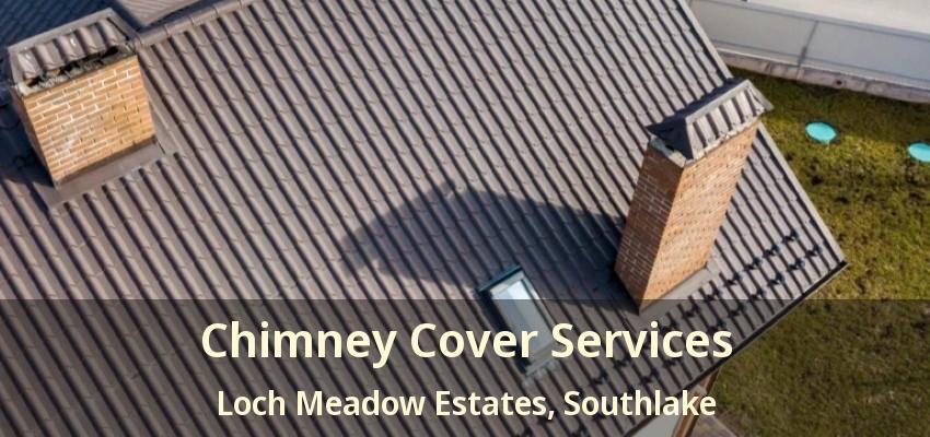 Chimney Cover Services Loch Meadow Estates, Southlake - TX