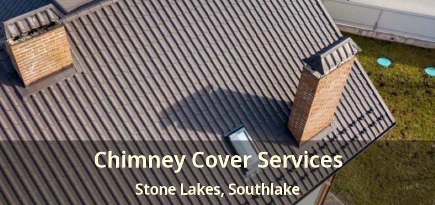 Chimney Cover Services Stone Lakes, Southlake - TX