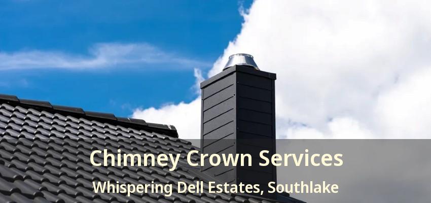 Chimney Crown Services Whispering Dell Estates, Southlake - TX