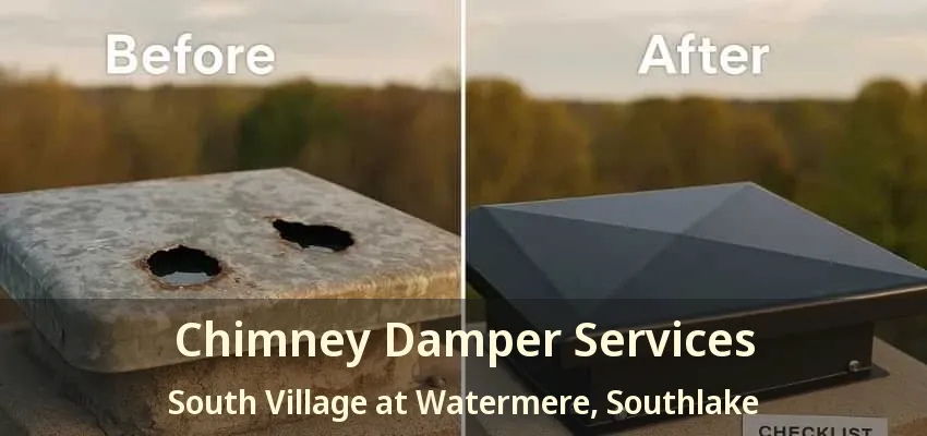 Chimney Damper Services South Village at Watermere, Southlake - TX
