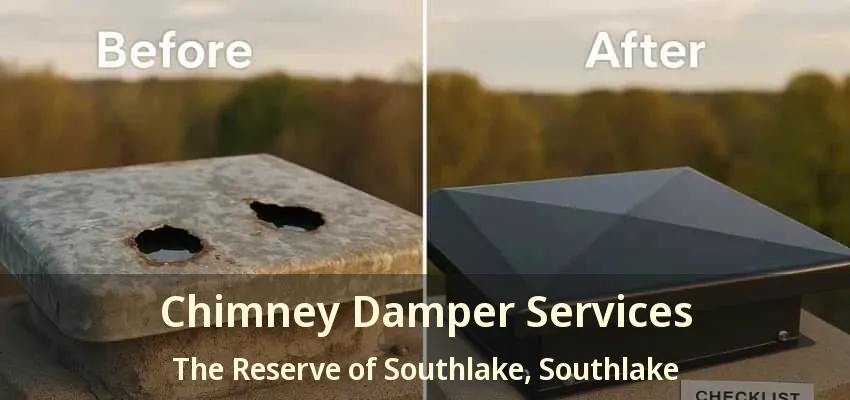 Chimney Damper Services The Reserve of Southlake, Southlake - TX