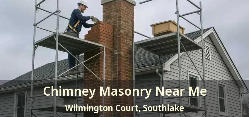 Chimney Masonry Near Me Wilmington Court, Southlake - TX