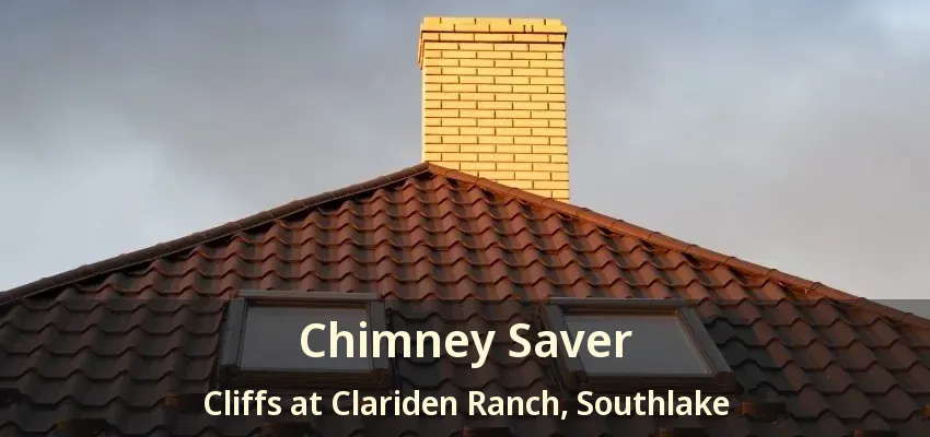 Chimney Saver Cliffs at Clariden Ranch, Southlake - TX
