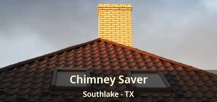 Chimney Saver Southlake - TX