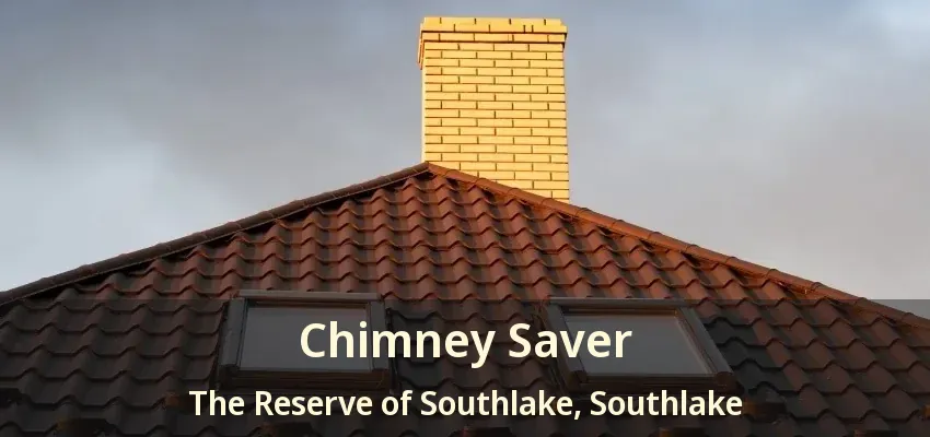 Chimney Saver The Reserve of Southlake, Southlake - TX