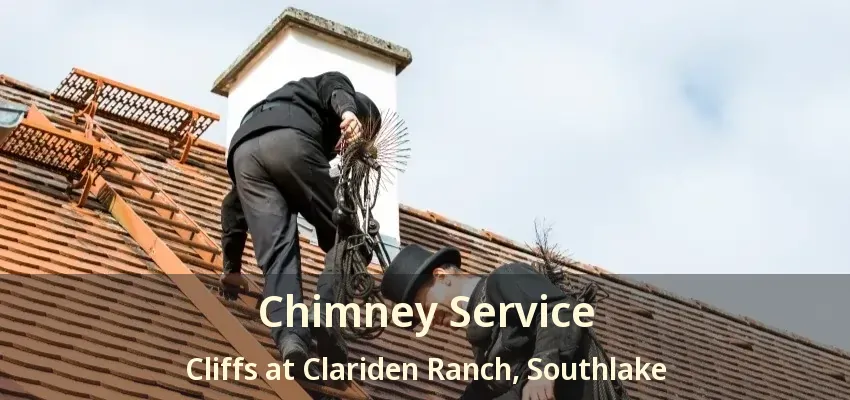 Chimney Service Cliffs at Clariden Ranch, Southlake - TX