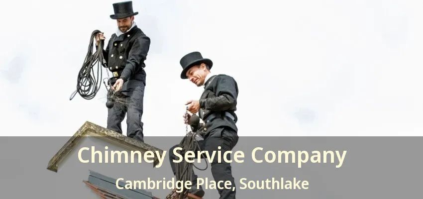 Chimney Service Company Cambridge Place, Southlake - TX