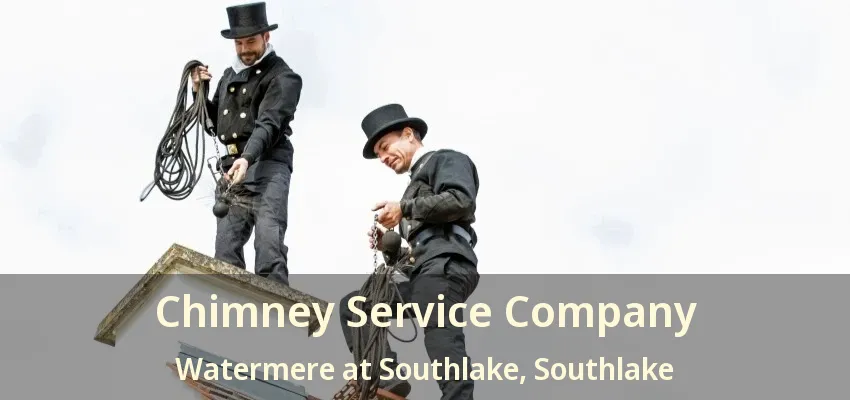 Chimney Service Company Watermere at Southlake, Southlake - TX
