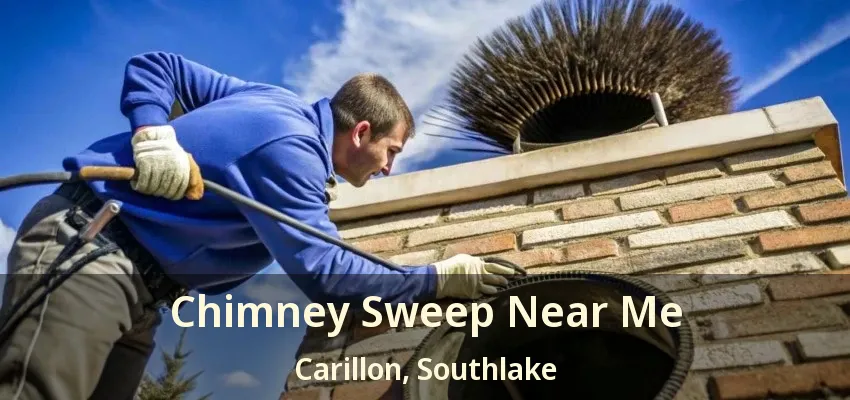 Chimney Sweep Near Me Carillon, Southlake - TX