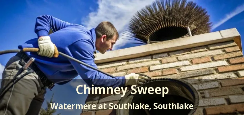 Chimney Sweep Watermere at Southlake, Southlake - TX