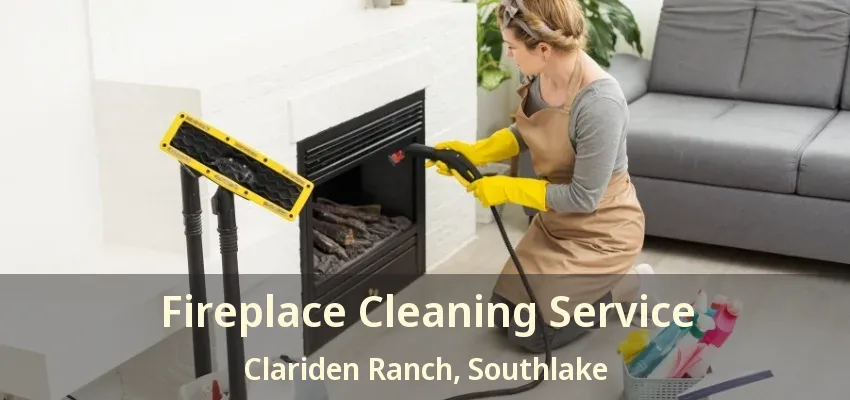 Fireplace Cleaning Service Clariden Ranch, Southlake - TX