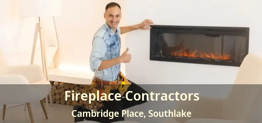 Fireplace Contractors Cambridge Place, Southlake - TX