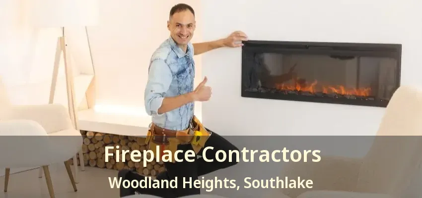 Fireplace Contractors Woodland Heights, Southlake - TX