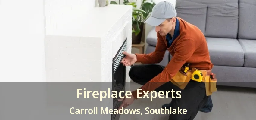 Fireplace Experts Carroll Meadows, Southlake - TX