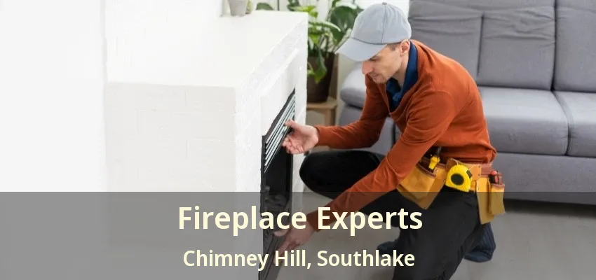Fireplace Experts Chimney Hill, Southlake - TX