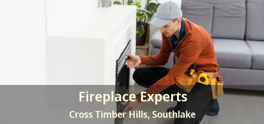 Fireplace Experts Cross Timber Hills, Southlake - TX