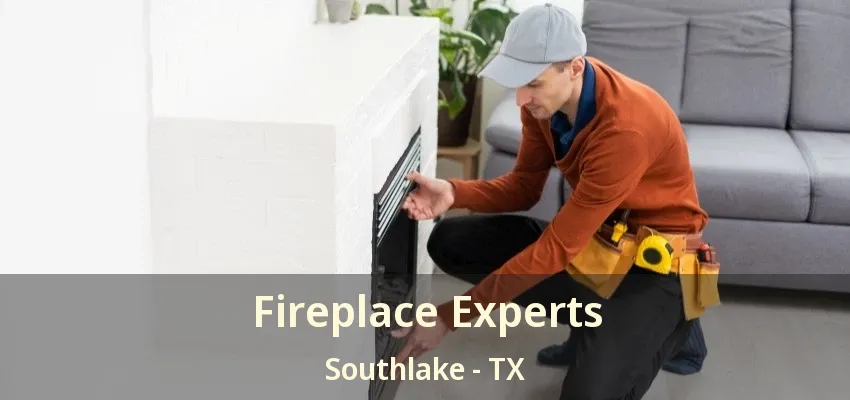 Fireplace Experts Southlake - TX