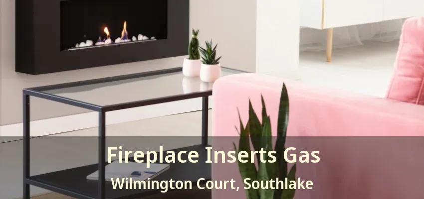 Fireplace Inserts Gas Wilmington Court, Southlake - TX