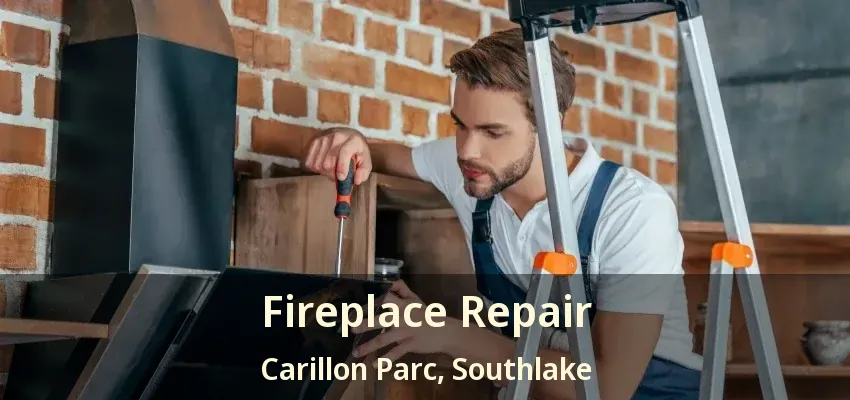 Fireplace Repair Carillon Parc, Southlake - TX
