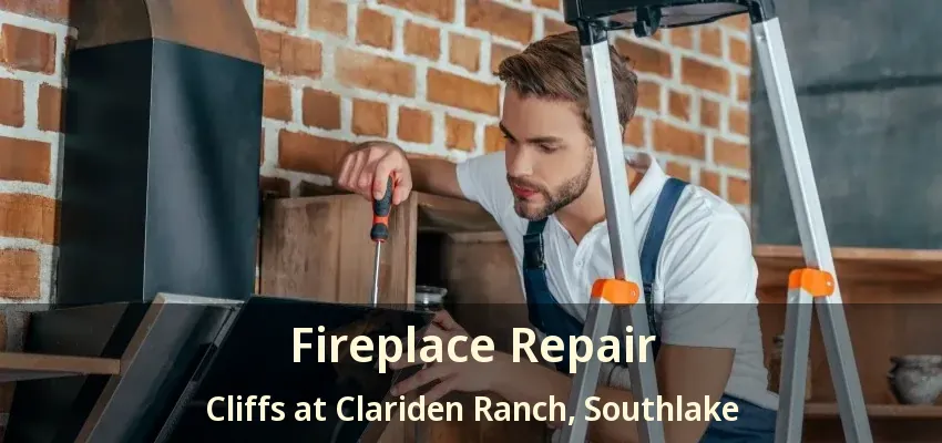Fireplace Repair Cliffs at Clariden Ranch, Southlake - TX