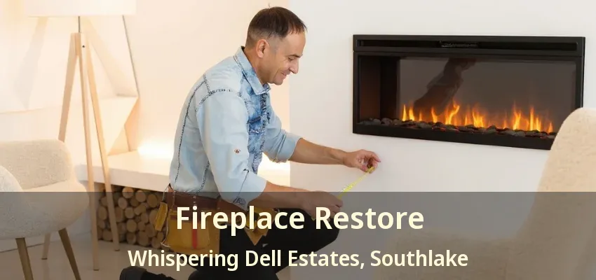 Fireplace Restore Whispering Dell Estates, Southlake - TX