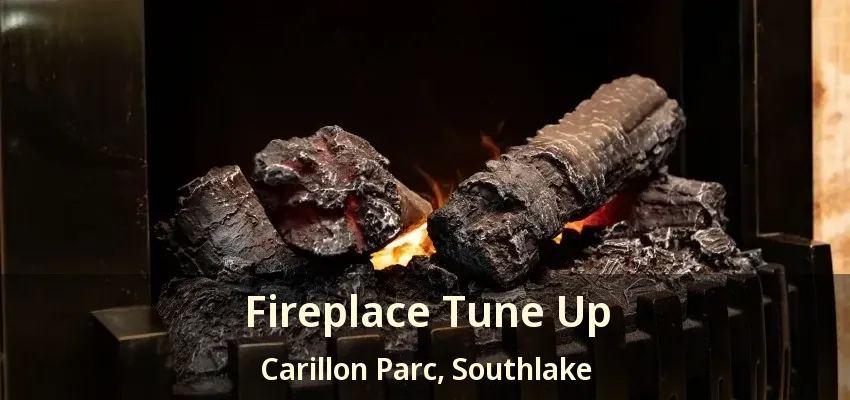 Fireplace Tune Up Carillon Parc, Southlake - TX