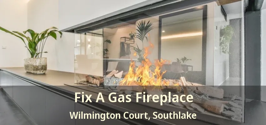 Fix A Gas Fireplace Wilmington Court, Southlake - TX