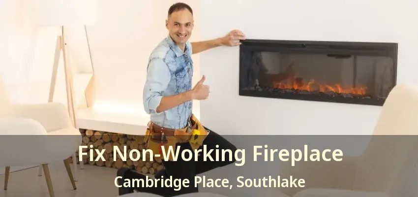 Fix Non-Working Fireplace Cambridge Place, Southlake - TX
