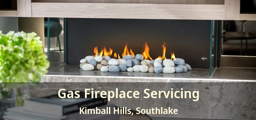 Gas Fireplace Servicing Kimball Hills, Southlake - TX