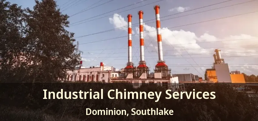 Industrial Chimney Services Dominion, Southlake - TX