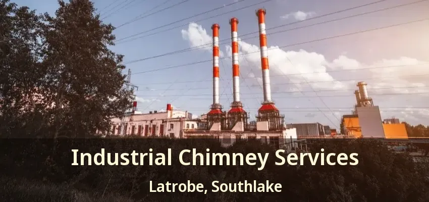 Industrial Chimney Services Latrobe, Southlake - TX