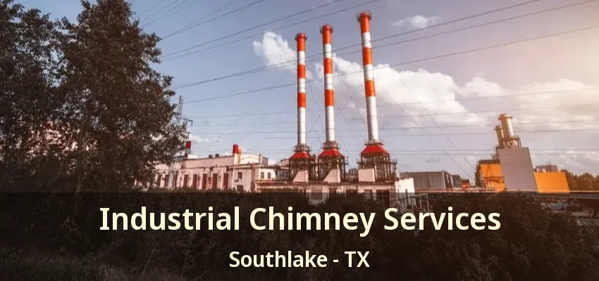Industrial Chimney Services Southlake - TX