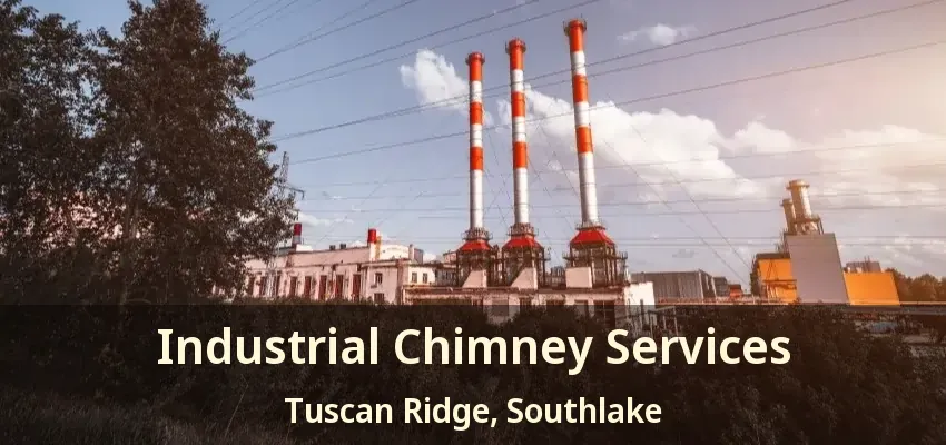 Industrial Chimney Services Tuscan Ridge, Southlake - TX