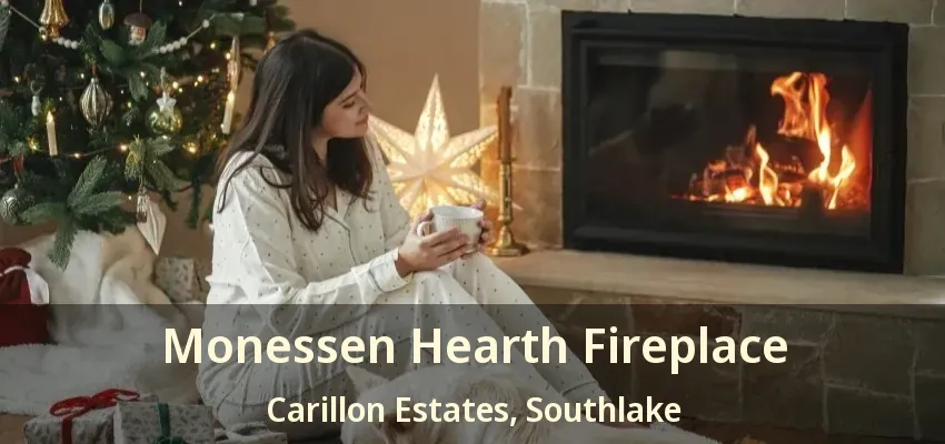 Monessen Hearth Fireplace Carillon Estates, Southlake - TX