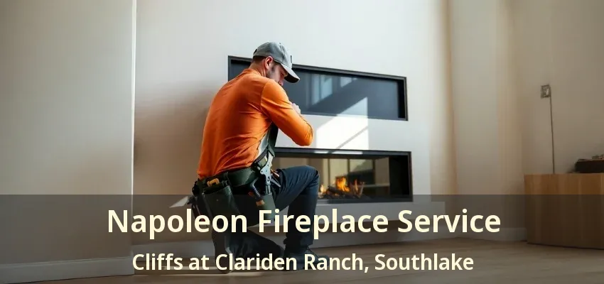 Napoleon Fireplace Service Cliffs at Clariden Ranch, Southlake - TX
