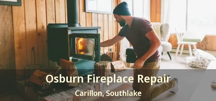 Osburn Fireplace Repair Carillon, Southlake - TX