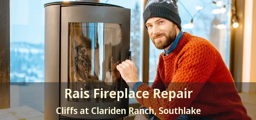 Rais Fireplace Repair Cliffs at Clariden Ranch, Southlake - TX