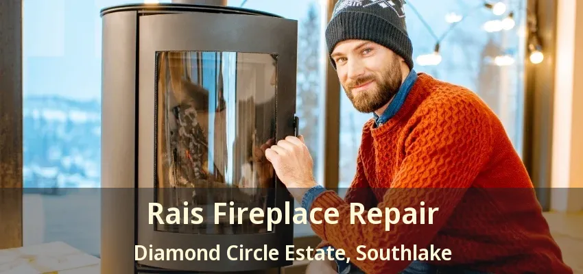 Rais Fireplace Repair Diamond Circle Estate, Southlake - TX