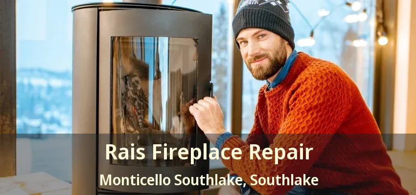 Rais Fireplace Repair Monticello Southlake, Southlake - TX
