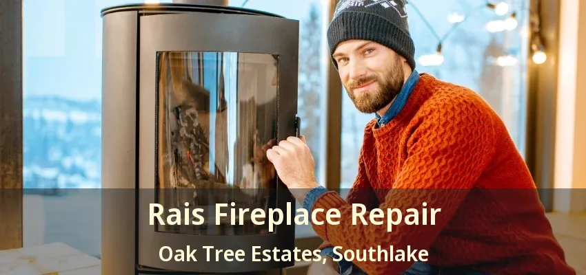 Rais Fireplace Repair Oak Tree Estates, Southlake - TX