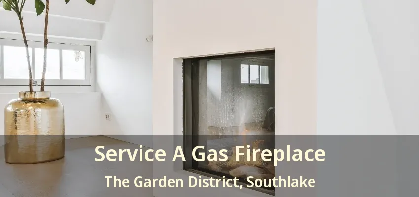 Service A Gas Fireplace The Garden District, Southlake - TX