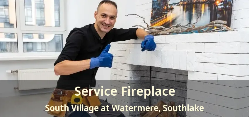 Service Fireplace South Village at Watermere, Southlake - TX