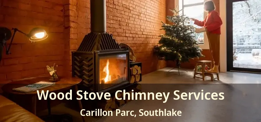 Wood Stove Chimney Services Carillon Parc, Southlake - TX